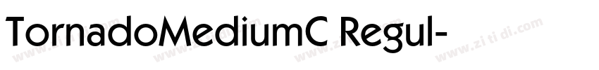 TornadoMediumC Regul字体转换 TornadoMediumC Regul字体转换